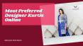 Most Preferred Designer Kurtis Online PowerPoint PPT Presentation