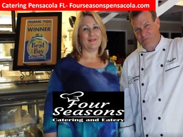 Catering Pensacola FL - Fourseasonspensacola.com