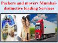 Packers and movers Mumbai- distinctive loading Services PowerPoint PPT Presentation