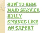 Check Important Details with Maid Service Holly Springs