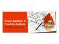 Room Addition Franklin Indiana PowerPoint PPT Presentation