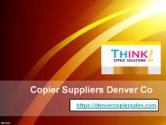 Copier Suppliers Denver Co - Denvercopiersales.com