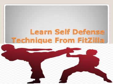 Learn Self Defense Technique From FitZilla