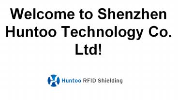 Welcome to Shenzhen Huntoo Technology Co., Ltd