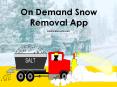 On Demand Snow Removal App Development PowerPoint PPT Presentation