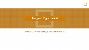 Angelo Eguizabal - Worked at Watt’s Company as a General Manager