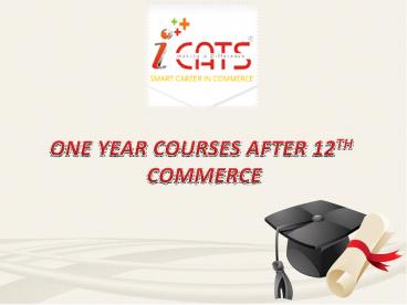 Find One-Year Courses After 12th Commerce-Nilaya iCATS
