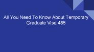 What is temporary graduate visa subclass 485?