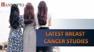 Latest (2019) Breast Cancer Studies