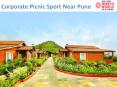 Corporate Picnic Sport Near Pune PowerPoint PPT Presentation