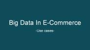 Big Data in Ecommerce