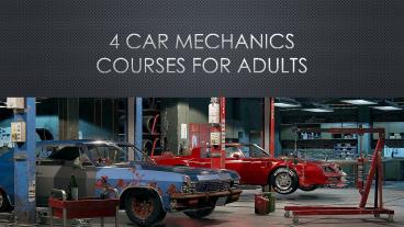 4 Car Mechanics Courses for Adults