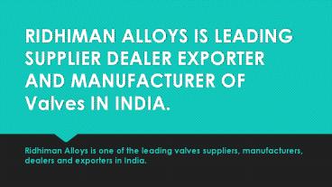 Ridhiman Alloys Valves Manufacturer