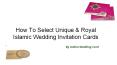 How To Select Royal Islamic Wedding Invitation Cards PowerPoint PPT Presentation