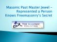 Masonic Past Master Jewel – Represented a Person Knows Freemasonry’s Secret PowerPoint PPT Presentation