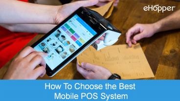How to You Choose the Best Mobile POS System?