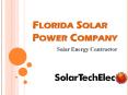 Florida Solar Power Company - Solar Tech Elec LLC PowerPoint PPT Presentation