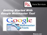 Getting Started With Google Webmaster Tool