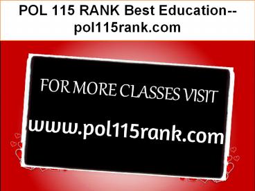 POL 115 RANK Best Education--pol115rank.com