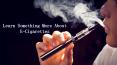 Learn Something More About E-Cigarettes (1) PowerPoint PPT Presentation