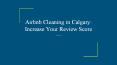 Airbnb Cleaning in Calgary: Increase Your Review Score PowerPoint PPT Presentation