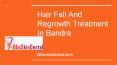 Hair Fall and Hair Regrowth Treatment in Bandra PowerPoint PPT Presentation