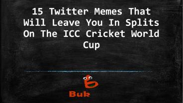15 Twitter Memes That Will Leave You In Splits On The ICC Cricket World Cup