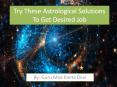 Try These Astrological Solutions To Get Desired Job PowerPoint PPT Presentation