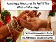 Astrology Measures To Fulfill The Wish of Marriage PowerPoint PPT Presentation