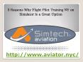 3 Reasons Why Flight Pilot Training NY on Simulator Is a Great Option PowerPoint PPT Presentation