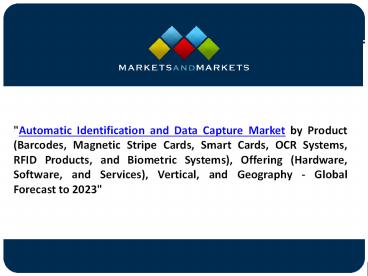 Automatic Identification and Data Capture Market worth 72.00 Billion USD by 2023