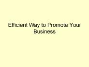 Efficient Way to Promote Your Business