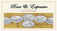 Rare & Expensive Coins in The World