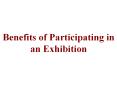 Benefits of Participating in an Exhibition PowerPoint PPT Presentation