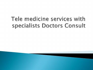 Tele medicine services with specialists Doctors Consult