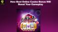 How Best Online Casino Bonus Will Boost Your Gameplay PowerPoint PPT Presentation
