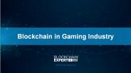Blockchain in Gaming Industry