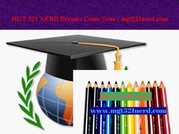 MGT 521 NERD Dreams Come True / mgt521nerd.com