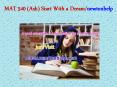 MAT 540 (Ash) Start With a Dream/newtonhelp.com PowerPoint PPT Presentation