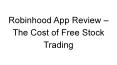Robinhood App Review – The Cost of Free Stock Trading - Panda CashBack PowerPoint PPT Presentation