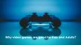 Why video games are good for kids and adults? PowerPoint PPT Presentation