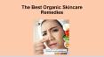 The Best Organic Skincare Remedies PowerPoint PPT Presentation