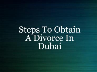 Steps To Obtain a Divorce In Dubai