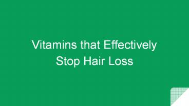 Vitamins that Effectively Stop Hair Loss