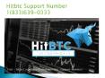 Hitbtc Support Phone Number 1(833)639-0333 PowerPoint PPT Presentation