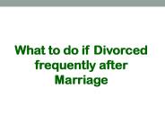 What to do if divorced frequently after marriage