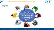 Do Not Underestimate the Need of Planning in Agile
