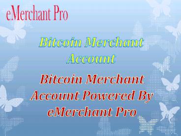Get the Best affordable price on Bitcoin Merchant Account By eMerchant Pro