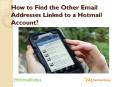 How to Find the Other Email Addresses Linked to a Hotmail Account? PowerPoint PPT Presentation