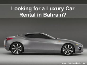 Looking for a Luxury Car Rental in Bahrain?